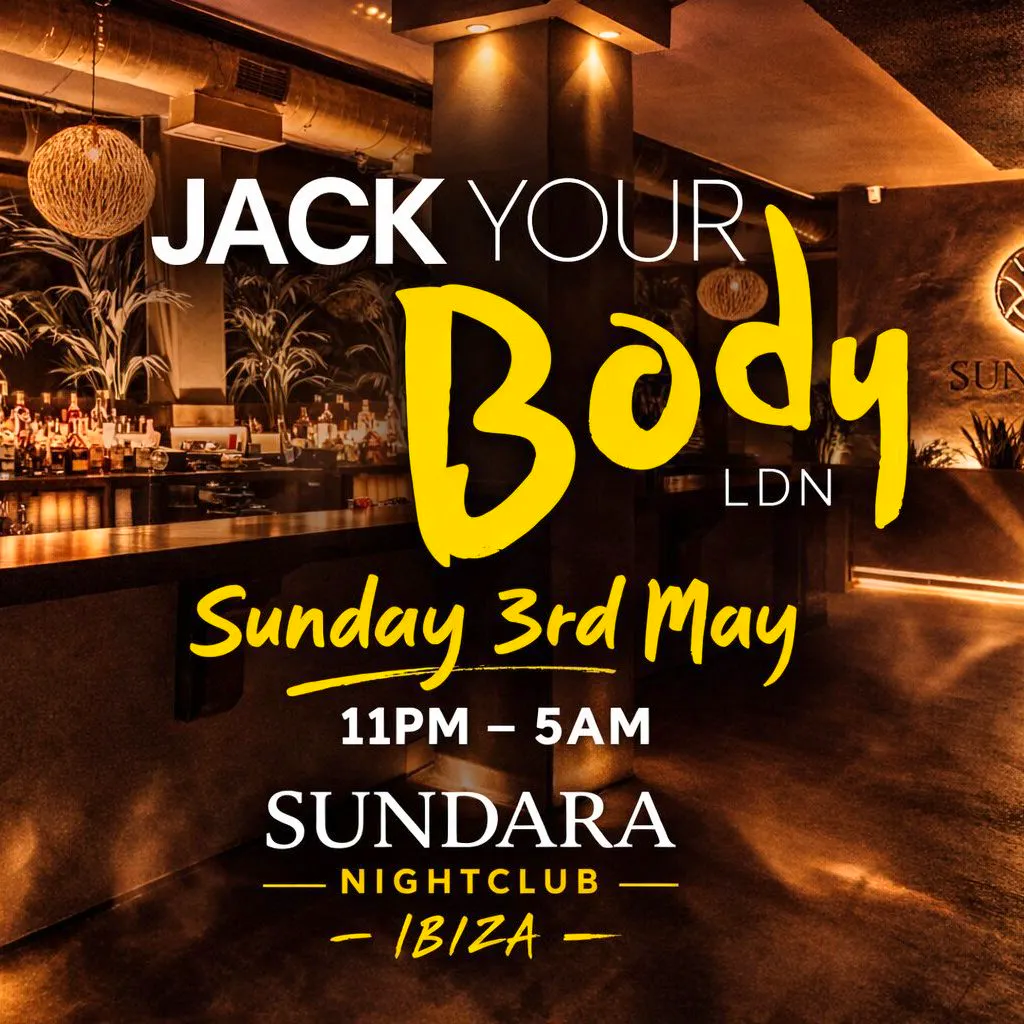Jack Your Body - Summer Opening at Sundara at Sundara Club