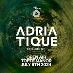 Labyrinth Open Air: Adriatique Extended Set Tickets | Tofte Manor Bedford  | Sat 6th July 2024 Lineup
