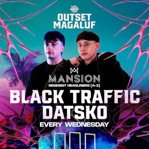 Black Traffic & Datsko X Outset Festival - Mansion Magaluf