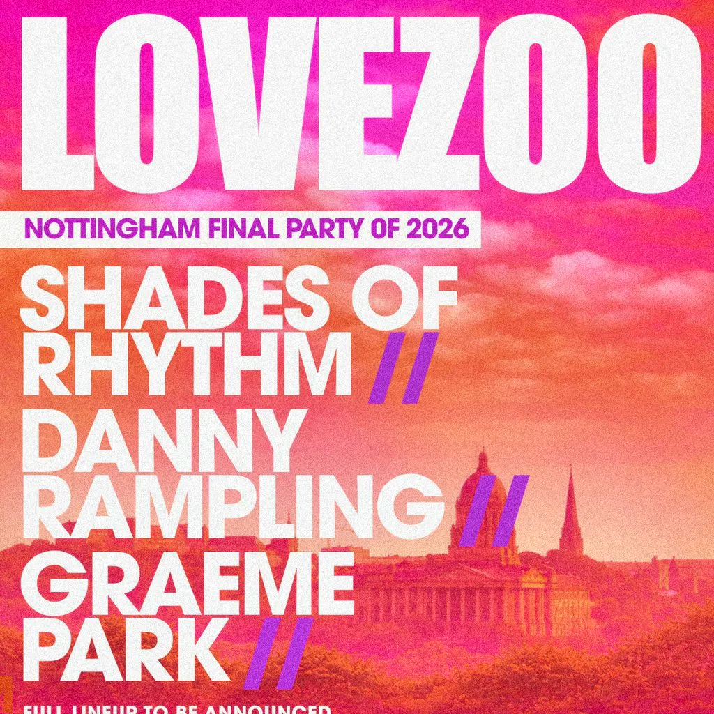 LOVEZOO Final Party 2026 at Unit 13 - Nottingham at Unit 13