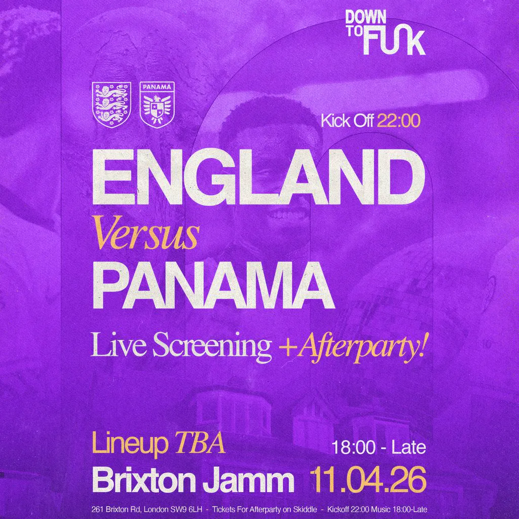 DTF Presents: England vs Panama at Brixton Jamm