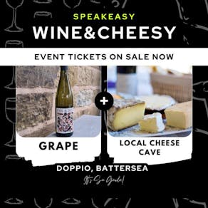 Speak Easy, Wine and Cheesy