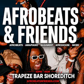 AFROBEATS & FRIENDS - Afrobeats, Amapiano & Bashment in Shoredit