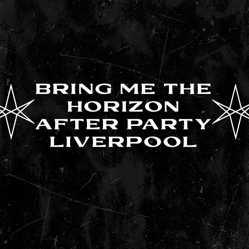 Bring Me The Horizon after party Liverpool The Zanzibar Liverpool