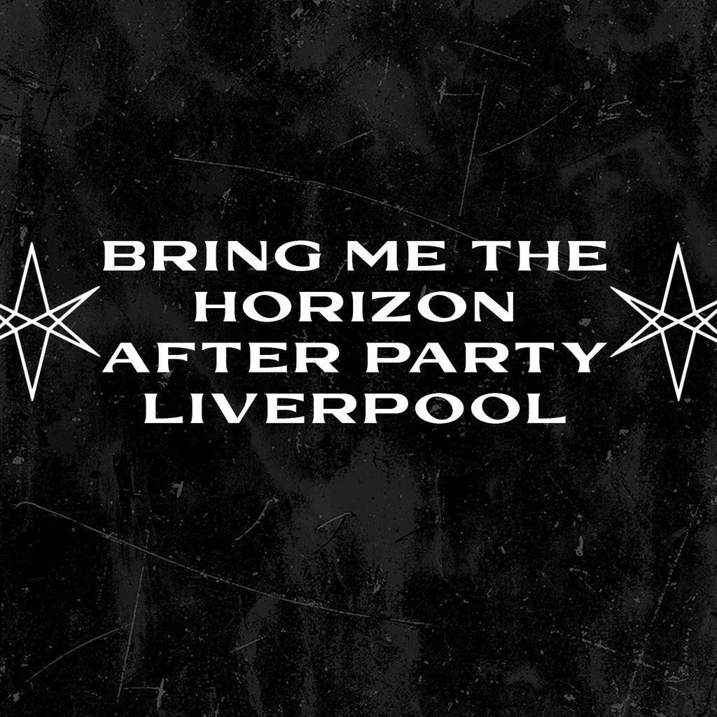 Bring Me The Horizon after party Liverpool The Zanzibar Liverpool