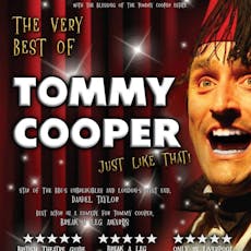 The Very Best of TOMMY COOPER at Babbacombe Theatre