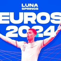 England v Serbia Tickets | Luna Springs Digbeth  Birmingham  | Sun 16th June 2024 Lineup
