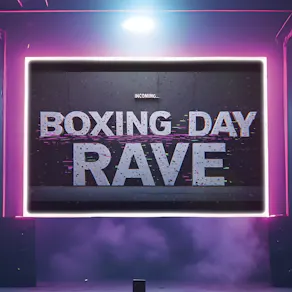 Boxing Day Rave 2026