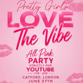 Pretty Girls Love The Vibe Ladies Only All Pink Party