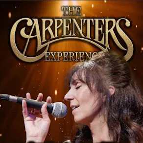THE CARPENTERS EXPERIENCE Saturday 12/09/26