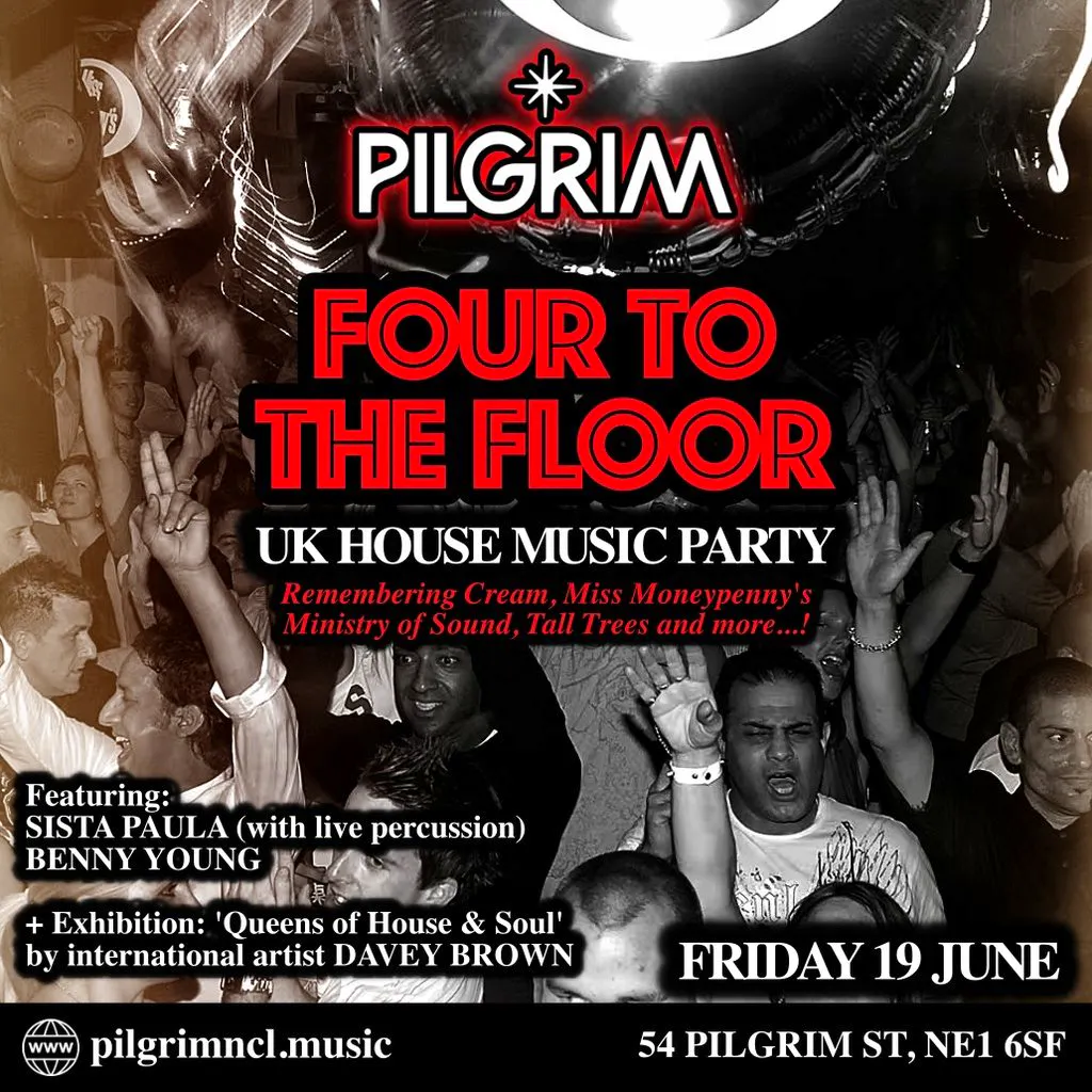 Four To The Floor - UK House Music Party at PILGRIM