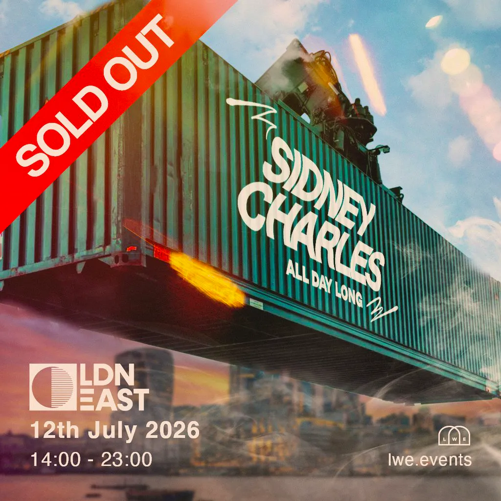 Sidney Charles (All Day Long) at LDN EAST