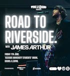 James Arthur's Road To Riverside Final
