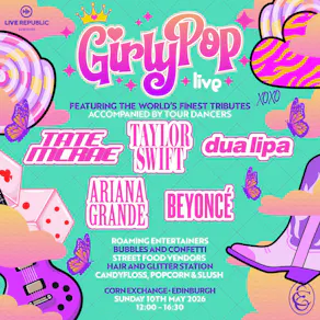 GirlyPop Live 2 | Corn Exchange, Edinburgh