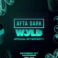 AFTA DARK x WYLD (Official After Party) - Nov 14th 2026 at LAB11