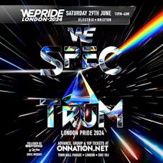 WE Party SPECTRUM London Pride Special 2024 at Electric Brixton