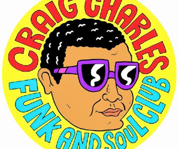 Craig Charles Funk and Soul Club - Boxing Day Special