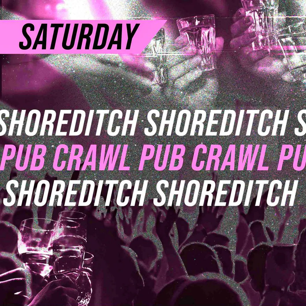 Shoreditch Pub Crawl - Every Saturday at Shoreditch Balls