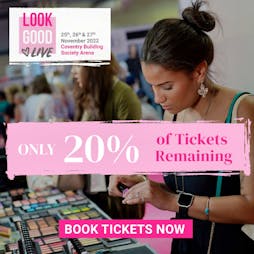 Look Good Live - The Biggest Beauty and Christmas Shopping Event Tickets | Coventry Building Society Arena Coventry  | Fri 25th November 2022 Lineup