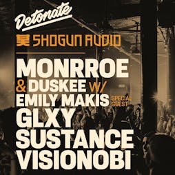 Detonate x Shogun Audio: Monrroe, Glxy, Duskee, Sustance + More Tickets | The Brickworks Nottingham  | Sat 11th February 2023 Lineup