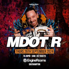 EngineRooms Presents: M Dot R Freshers Special! at EngineRooms