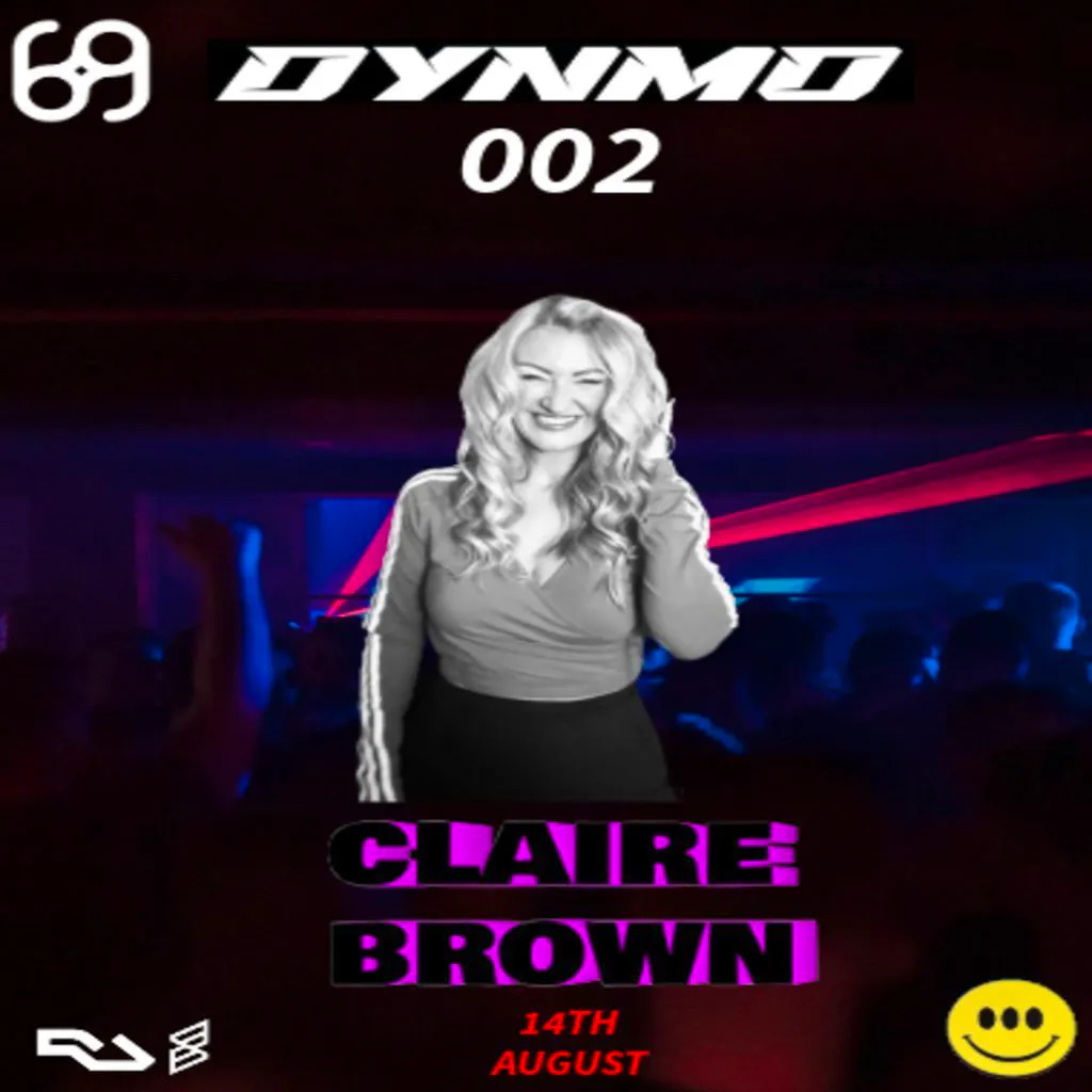 DYNMO 002: PRESENTS JPS, CLAIRE BROWN +++ more tba at Club 69