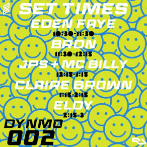 dYNMo 002: PRESENTS JPS, CLAIRE BROWN, EDEN FAYE, BRDN, ELDY