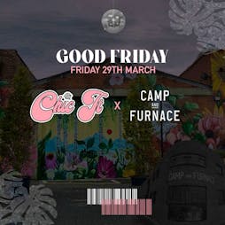 Chic It Tickets | Camp And Furnace Liverpool   | Fri 29th March 2024 Lineup