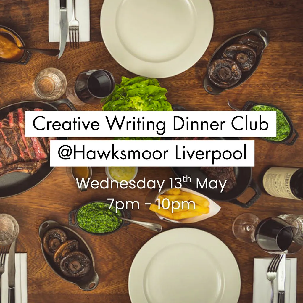 Creative Writing Dinner Club @ Hawksmoor, Liverpool at Hawksmoor Liverpool