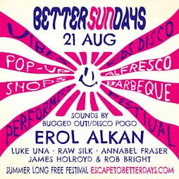 Better Days: Sounds by Bugged Out!/Disco Pogo Tickets | Escape To Freight Island Manchester  | Sun 21st August 2022 Lineup
