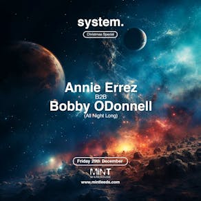 system. presents Annie Errez & Bobby ODonnell All Night Long