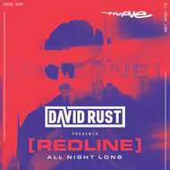 DAVID RUST presents [REDLINE] - All Night Long | 03.10.26 |Move at Move Exeter