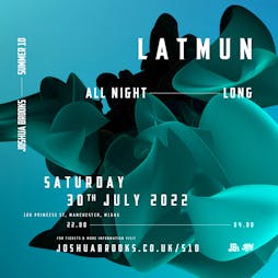 Latmun | All Night Long Tickets | Joshua Brooks Manchester  | Sat 30th July 2022 Lineup