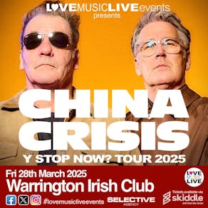 CHINA CRISIS (4 piece Band!) - Warrington Irish Club - 28/3/25