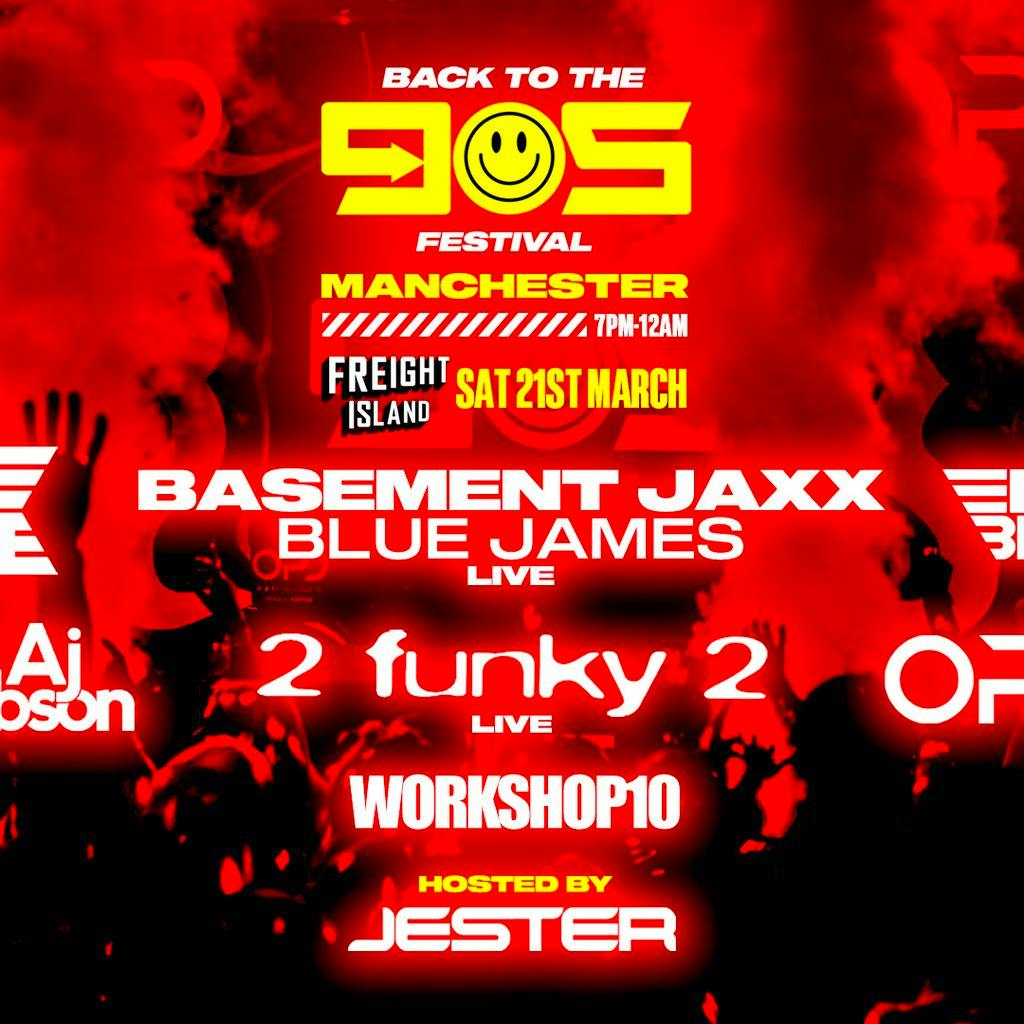 Back To The 90s Festival - Saturday 21st March - Freight Island at Freight Island