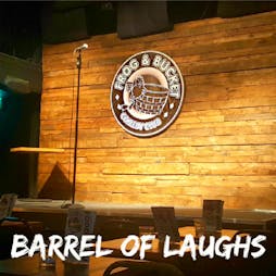 Saturday Barrel of Laughs Tickets | Frog And Bucket Comedy Club Manchester  | Sat 6th June 2020 Lineup