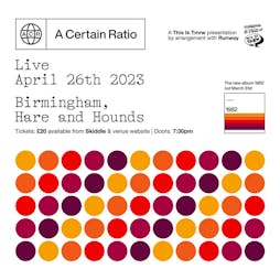A Certain Ratio Tickets | Hare And Hounds Birmingham  | Wed 26th April 2023 Lineup