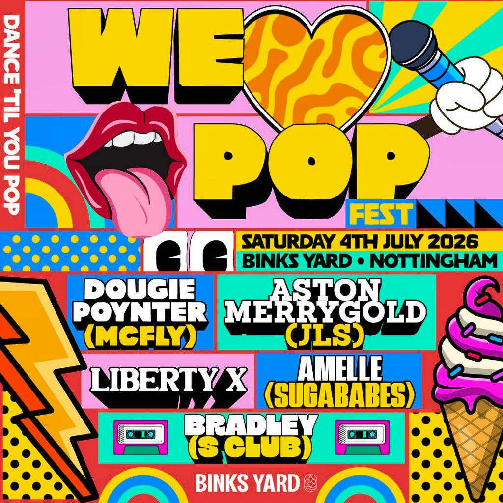 We Love Pop Fest | Binks Yard, Nottingham at Binks Yard