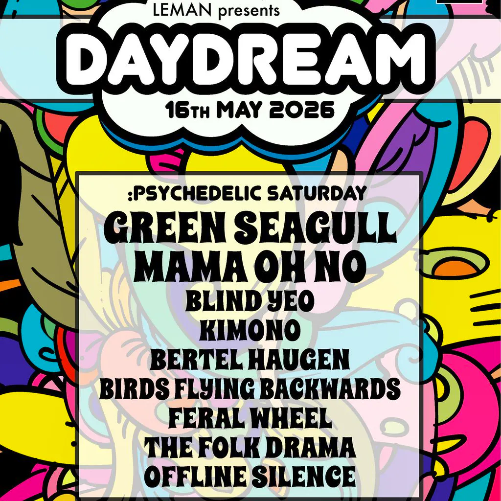 LEMAN Daydream : Psychedelic Saturday 16th May at The Northern Powerhouse