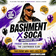 Bashment X Soca - Shoreditch Party - Everyone Free Before 12AM at The Lighthouse Bar And Club