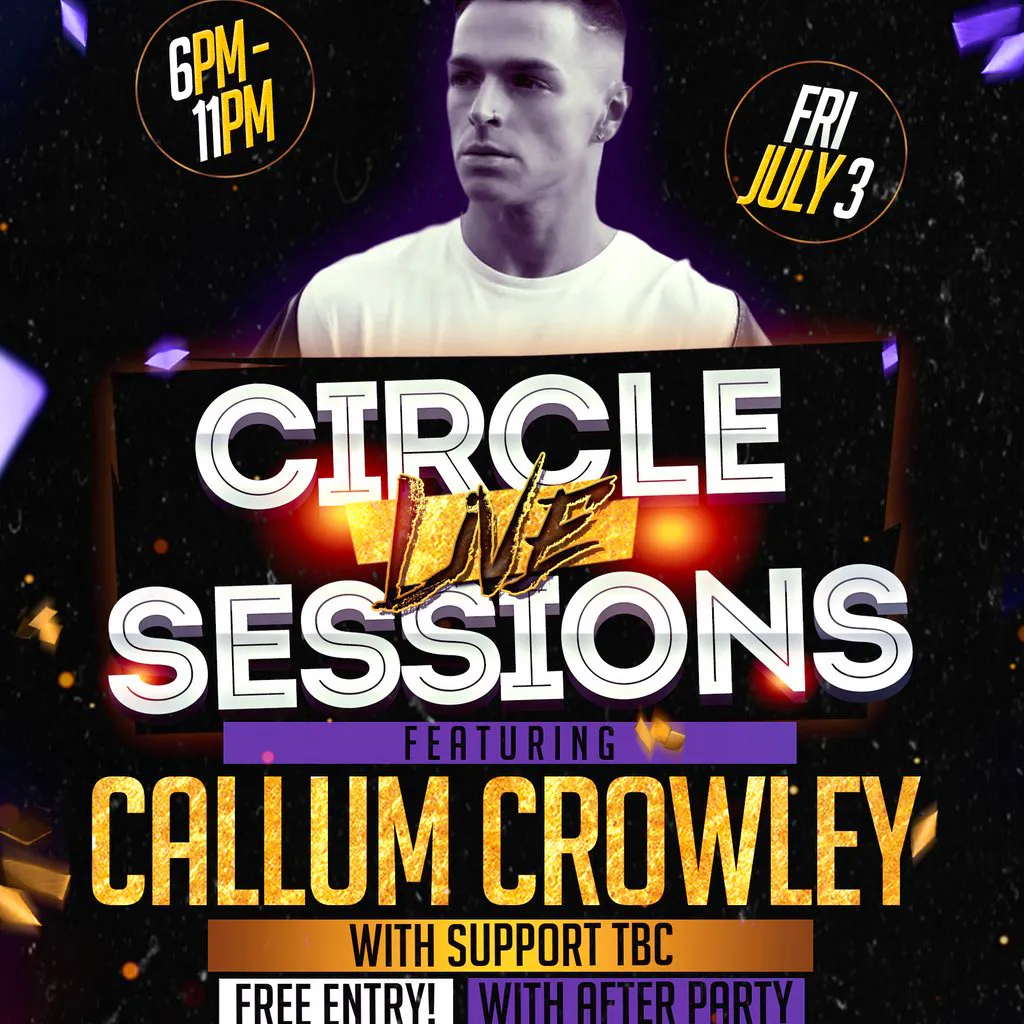 Circle Live Sessions Presents: Callum Crowley at Circle