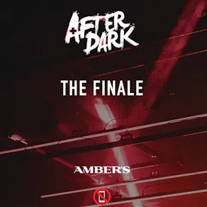 After Dark The Final Dance @ Ambers- MCR's Biggest Tuesday