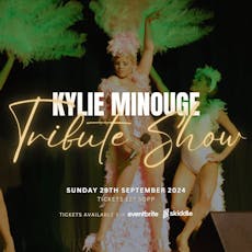 Kylie Minogue Tribute Show at The Bentley