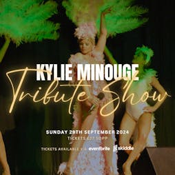 Kylie Minogue Tribute Show Tickets | The Bentley Liverpool   | Sun 29th September 2024 Lineup