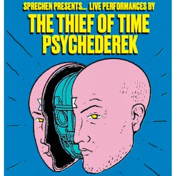 Sprechen Presents. The Thief Of Time & Psychederek: Live Tickets | The Yard Manchester Cheetham Hill  | Sat 15th June 2024 Lineup