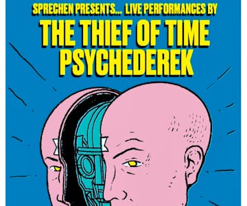 Sprechen Presents. The Thief Of Time & Psychederek: Live