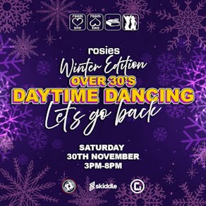 Rosies - Daytime Dancing Winter Edition (Over 30's)