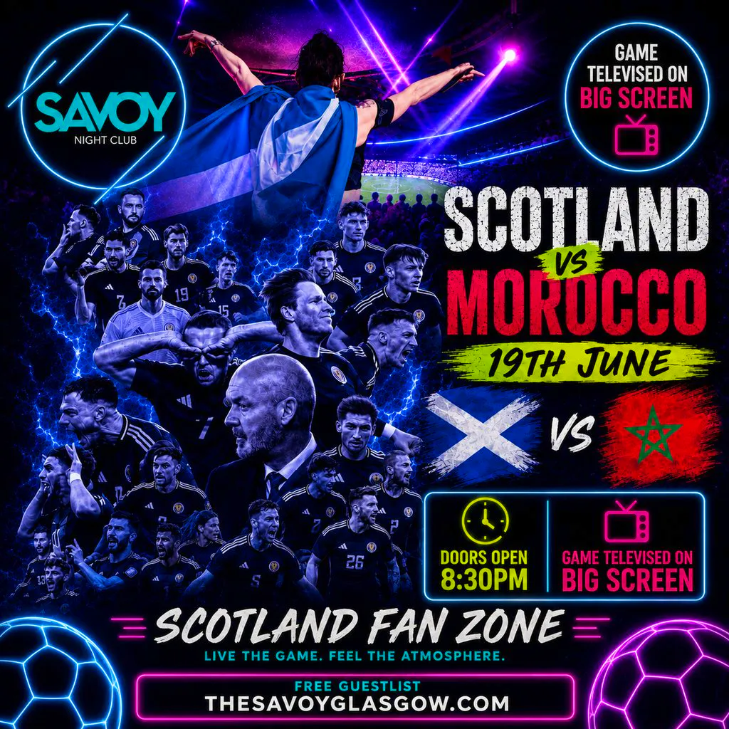 Savoy - Scotland v Morocco - LIVE at Savoy Nightclub