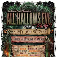 "Halloween" All Hallows Eve (Unlawful Beats) at Sophy Digbeth