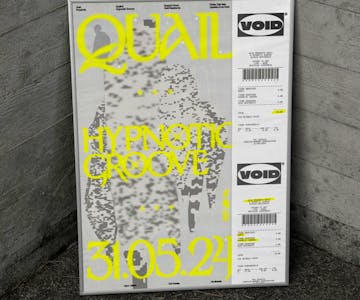 VOID PRESENTS: QUAIL and HYPNOTIC GROOVE